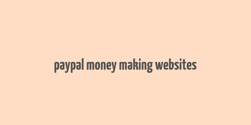 paypal money making websites