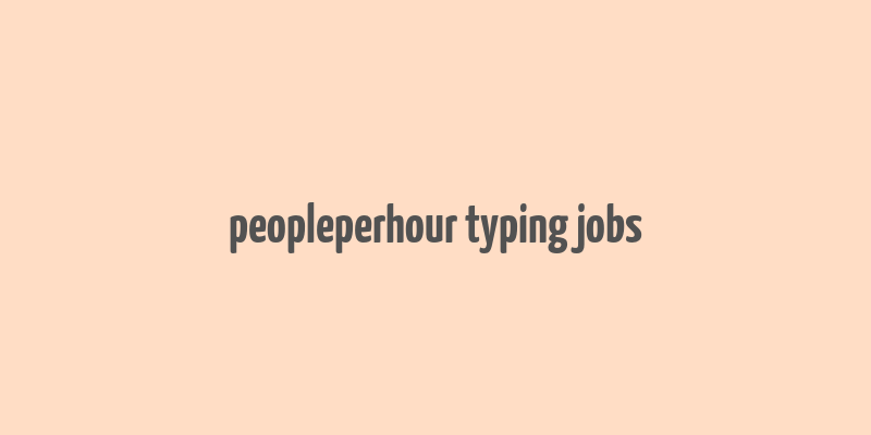 peopleperhour typing jobs