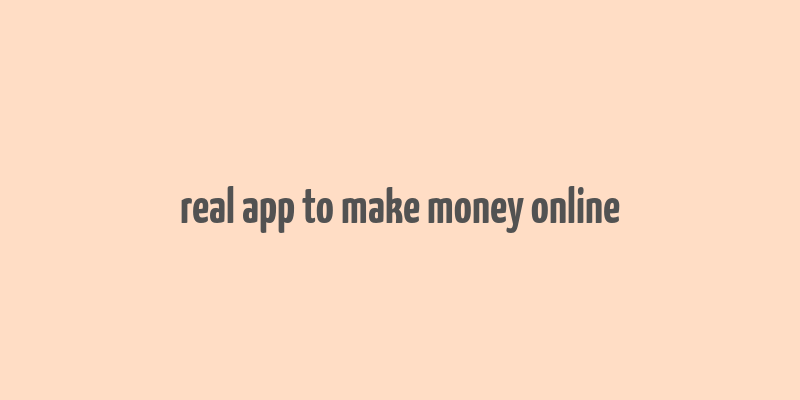 real app to make money online