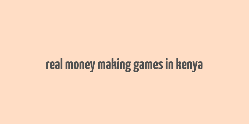 real money making games in kenya