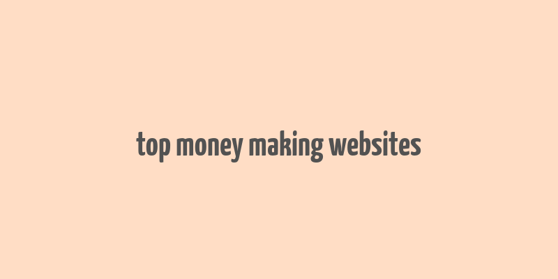 top money making websites