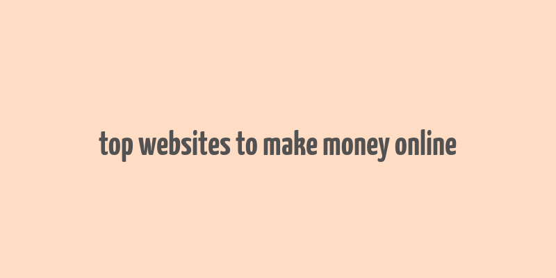 top websites to make money online