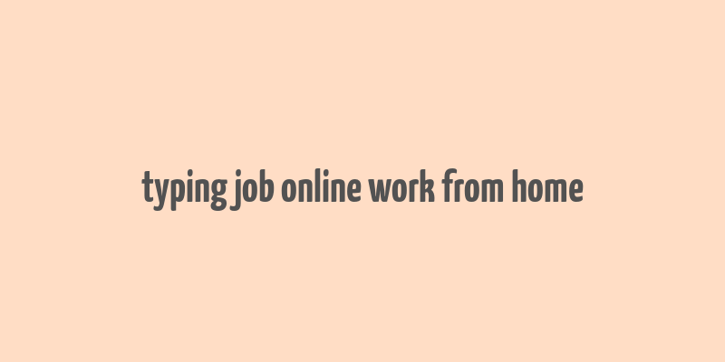 typing job online work from home