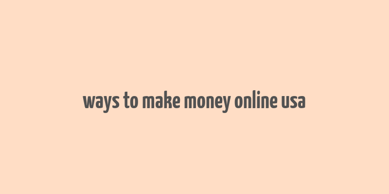 ways to make money online usa