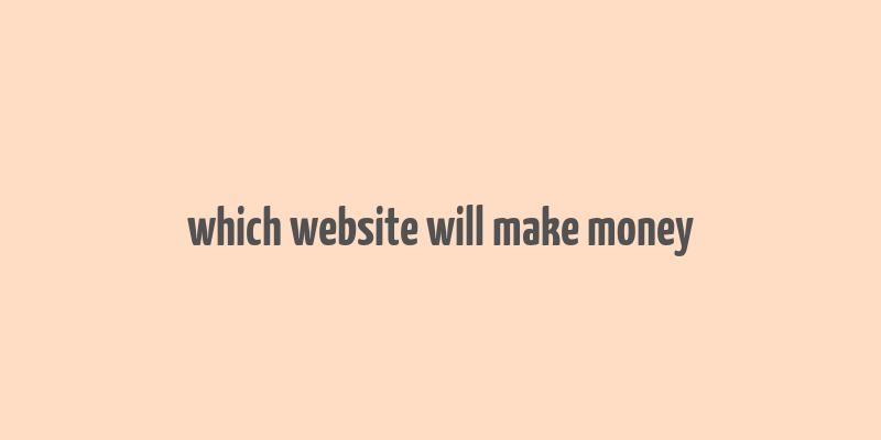 which website will make money