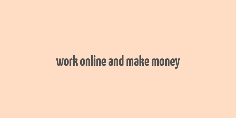 work online and make money